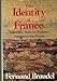 The Identity of France: Volume Two: People and Production (Identity of France) by 