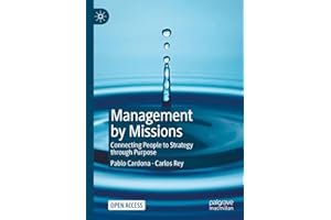 Management by Missions: Connecting People to Strategy through Purpose