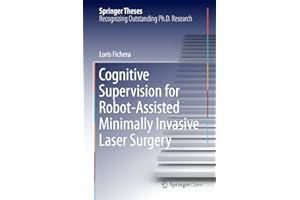 Cognitive Supervision for Robot-Assisted Minimally Invasive Laser Surgery (Springer Theses)