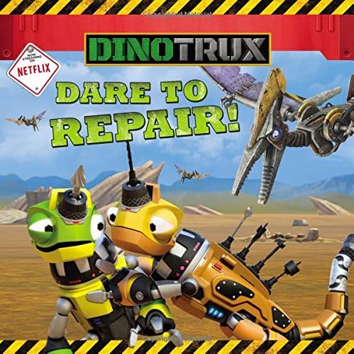 Dare to Repair! (Dinotrux)