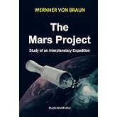 The Mars Project: Study of an Interplanetary Expedition