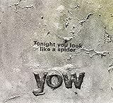 TONIGHT YOU LOOK LIKE A SPIDER                     image