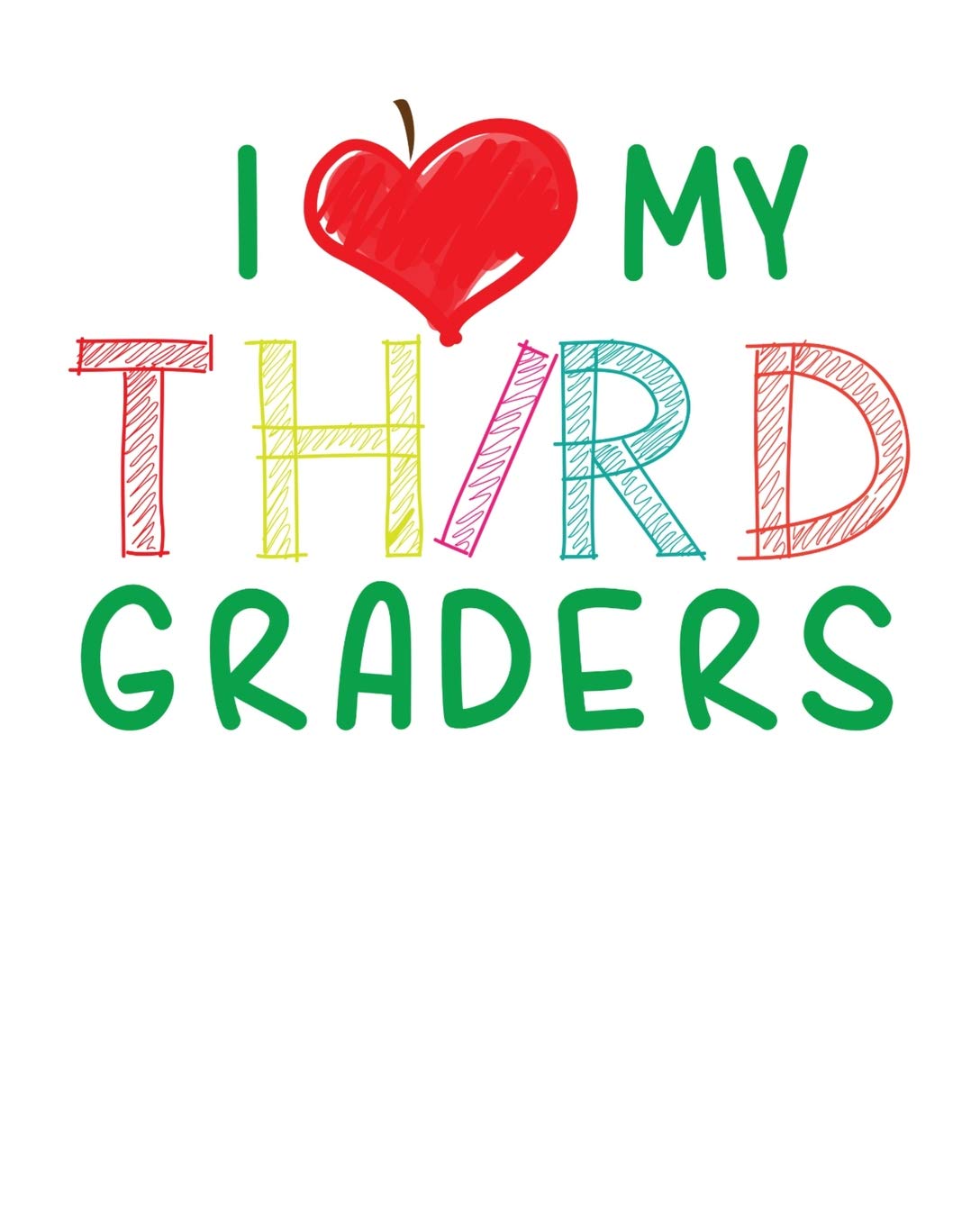 I Love My Third Graders Lesson Planner For 3rd Grade Teachers Academic School Year 2019 2020 July 2019 Through June 2020 Amazon Co Uk Supplies Teaching Academic Books
