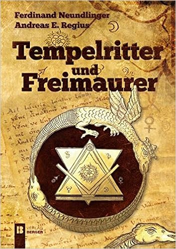 Tempelritter Und Freimaurer Amazon De Neundlinger Ferdinand Regius Andreas E Bucher