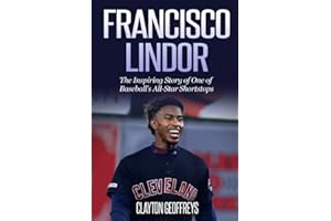 Francisco Lindor: The Inspiring Story of One of Baseball's All-Star Shortstops