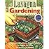 Lasagna Gardening: A New Layering System for Bountiful Gardens: No Digging, No Tilling, No Weeding, No Kidding!