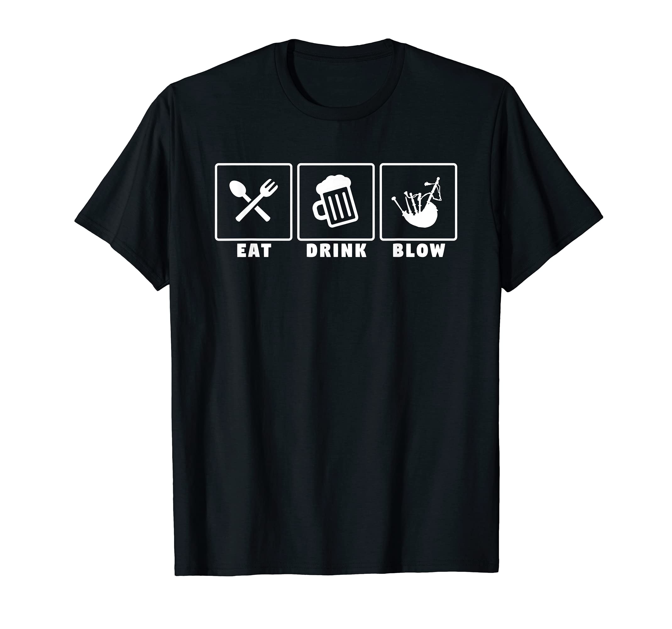 Eat drink blow funny bagpiper bagpipe bagpipes player T-Shirt