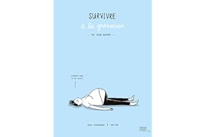 Survivre à la grossesse et plus encore... (French Edition)