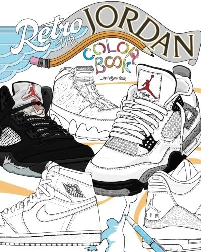 Retro Air Jordan: Shoes: A Detailed Coloring Book for Adults and Kids: Volume 1 (Retro Jordan) Paperback – Illustrated, 23 Feb. 2017