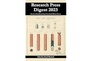Research Press Digest 2023: Firearms, Long Range Target Shooting & Military History