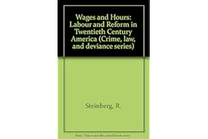 Wages and Hours: Labor and Reform in Twentieth-Century America