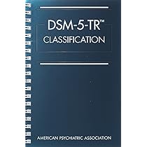 DSM-5-TR Classification: american psychiatric: 9780890425831