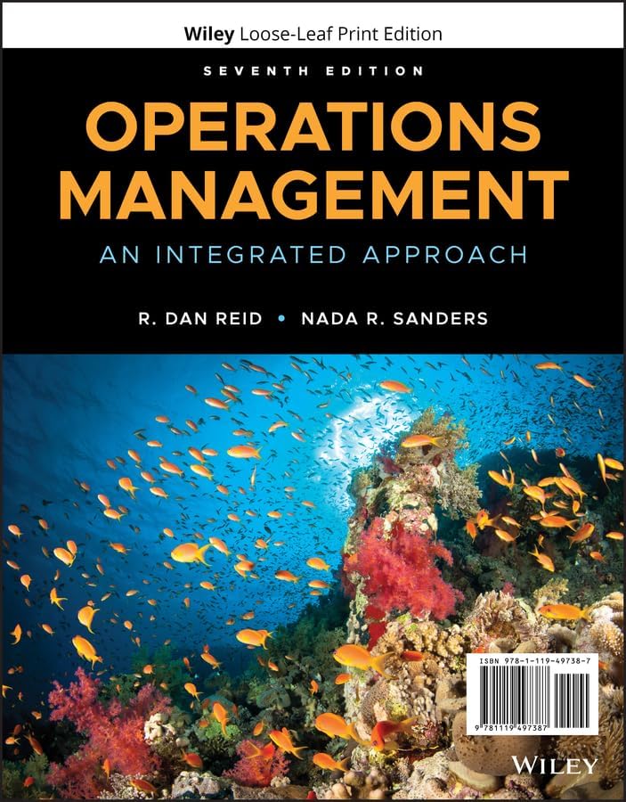 Operations Management: An Integrated Approach: Reid, R. Dan