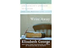 Write Away: One Novelist's Approach to Fiction and the Writing Life