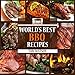 World's Best BBQ: 63 Amazing, Easy to Make, Finger Lickin' Good Recipes Your Guests Will Love! (World's Best Recipe Books)