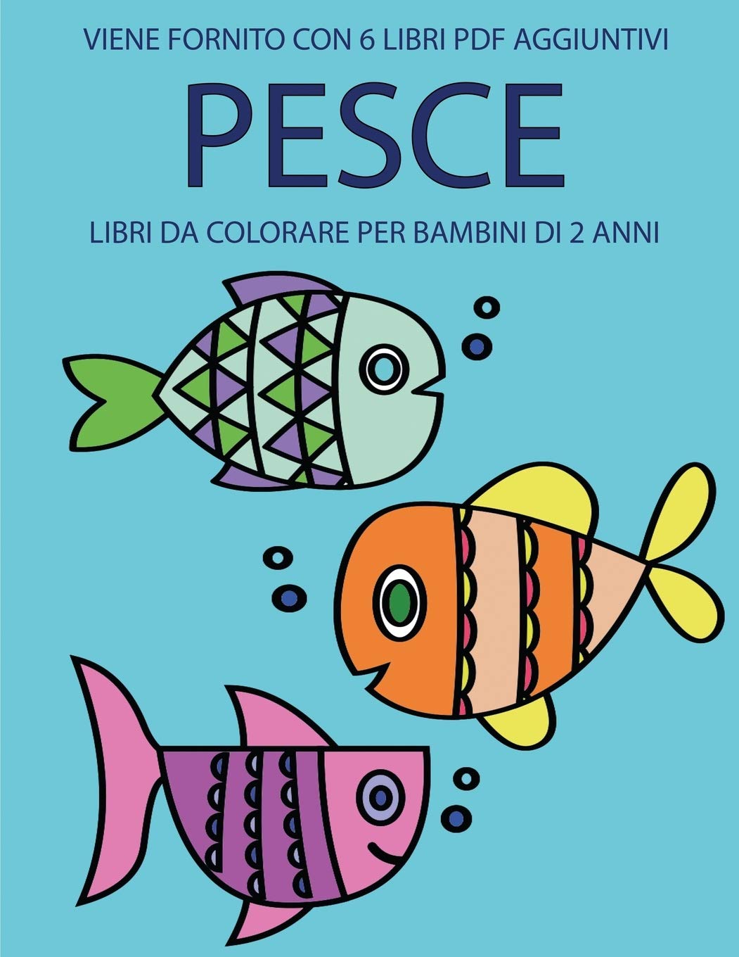 Libri Da Colorare Per Bambini Di 2 Anni Pesce Questo Libro Contiene 40 Pagine A Colori Con Linee Extra Spesse Per Ridurre La Frustrazione E Molla E Ad Allenare Le Loro