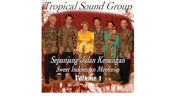 Sepanjang Jalan Kenangan - Sweet Indonesian Memories, Vol. 1 by