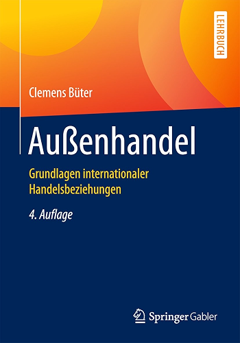 Download Außenhandel: Grundlagen internationaler Handelsbeziehungen (Springer-Lehrbuch) (German Edition) PDF