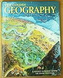 The Golden Geography, a Child's Introduction to the World [a Giant Golden Book Deluxe Edition]