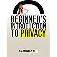 Beginner's Introduction To Privacy