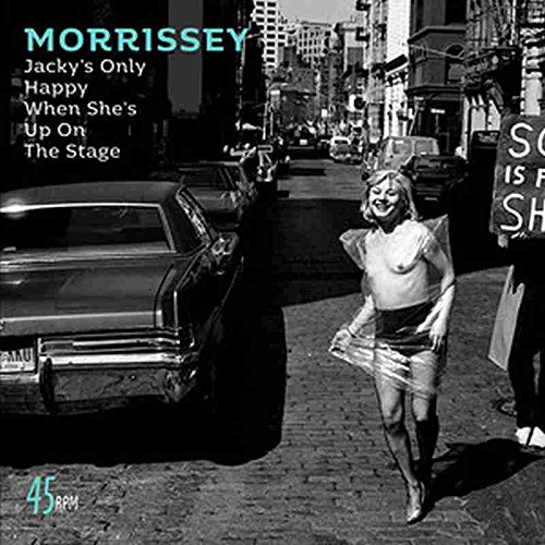 Album Art for Jacky's Only Happy When She's Up on the Stage by Morrissey