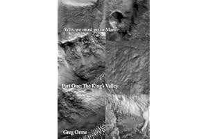 Why we must go to Mars: The King's Valley