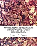 ANCIENT METALS: MICROSTRUCTURE ANDMETALLURGY Volume III CATALOGUE OF ANCIENT COLOMBIAN DATA.