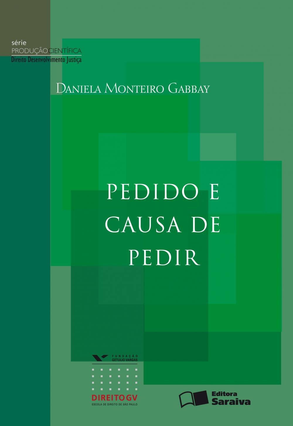 Pedido e Causa de Pedir - Série Direito Desenvolvimento Justiça PDF ...