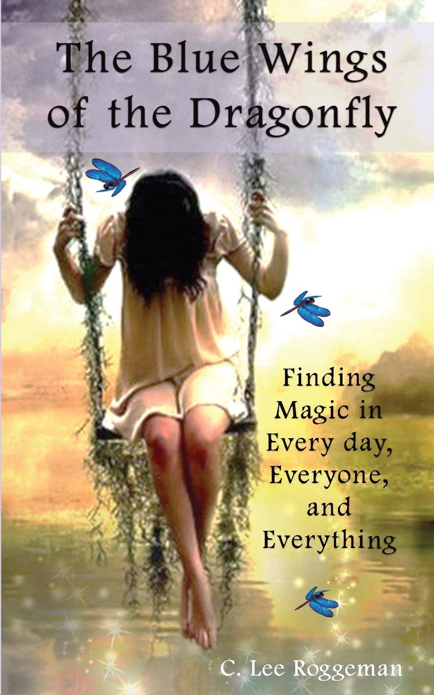 The Blue Wings of the Dragonfly: Finding Magic in