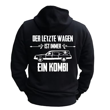 Manner Und Herren Kapuzenjacke Der Letzte Wagen Ist Immer Ein