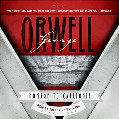 Homage to Catalonia [Read by Frederick Davidson] - George Orwell