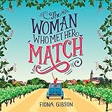 The Woman Who Met Her Match: A funny romantic comedy that will make you laugh out loud! by Fiona Gibson, Emma Gregory