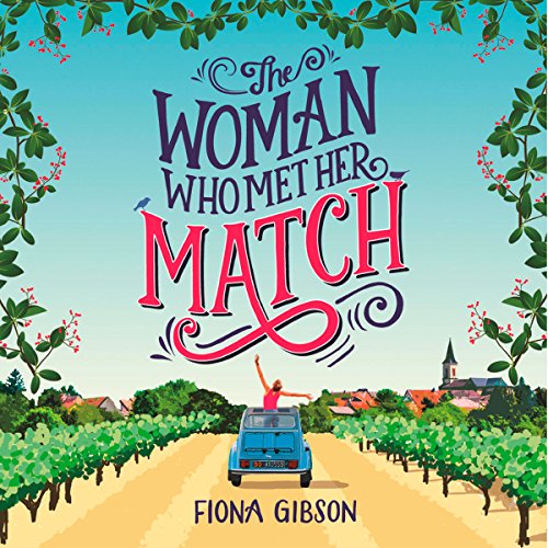 The Woman Who Met Her Match: A funny romantic comedy that will make you laugh out loud! by Fiona Gibson