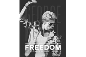 George Michael: Freedom: The Ultimate Tribute 1963 - 2016