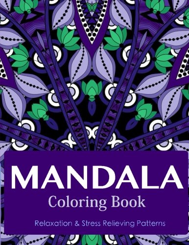 Mandala Coloring Book (New Release 4): Mandala Coloring Books for Adults : Stress Relieving Patterns Mandala Coloring Book (New Release 4): Mandala Coloring Books for Adults : Stress Relieving Patterns