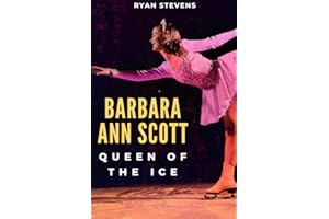 Barbara Ann Scott: Queen of the Ice