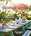 Selina Lake Outdoor Living: An inspirational guide to styling and decorating your outdoor spaces by