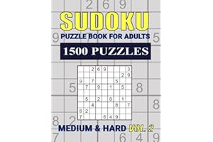 Sudoku Puzzle Book For Adults: 1500 Brain Strengthening Sudoku Puzzle Games With Solutions Medium To Hard Vol. 2 (Sudoku Puzzle Books For Adults: Vol.1 & Vol. 2)