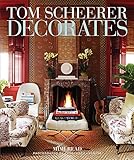Tom Scheerer Decorates by Mimi Read, Francesco Lagnese