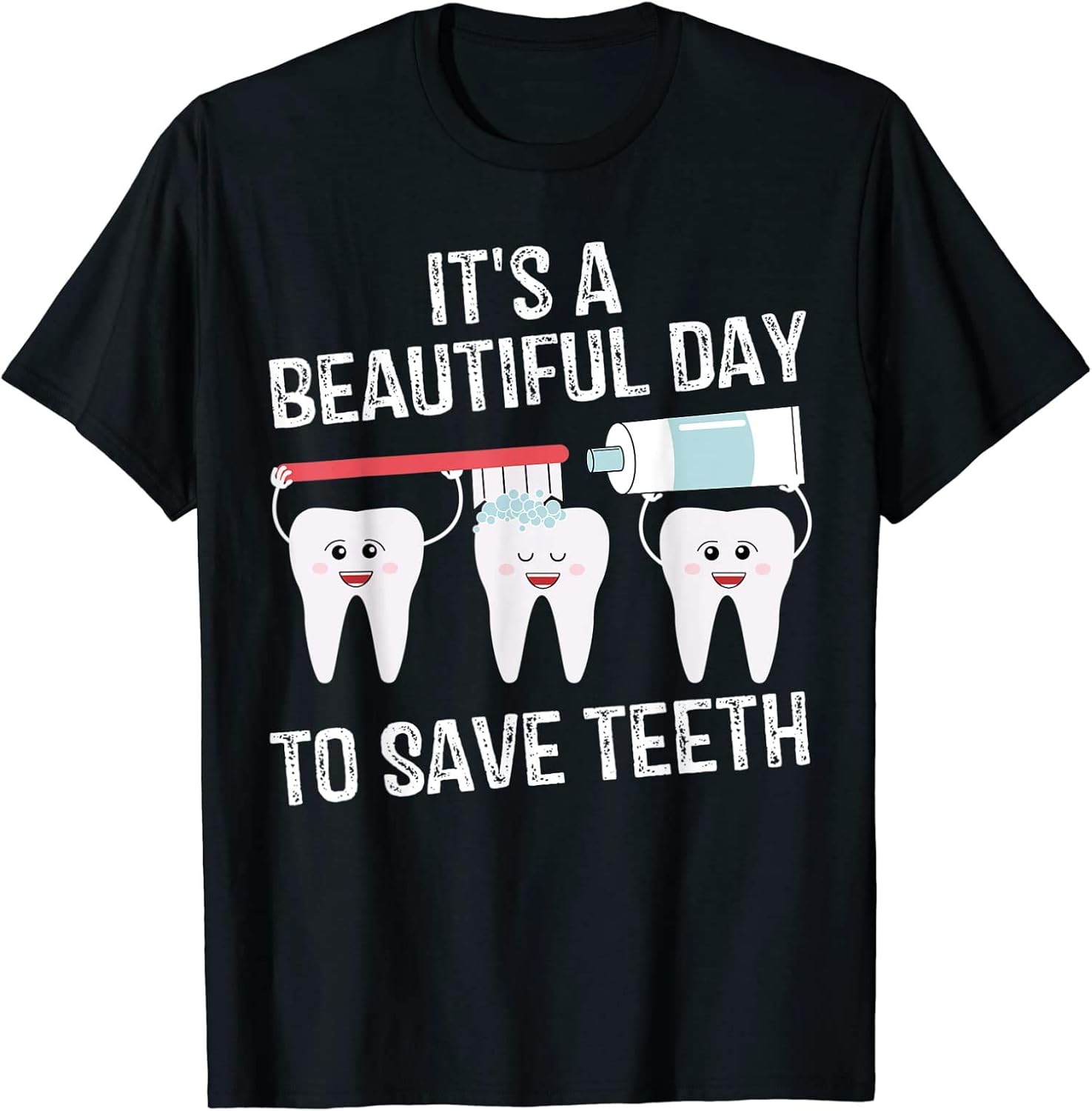 Dentist Gift It's a Beautiful Day to Save Teeth Funny Dental TShirt