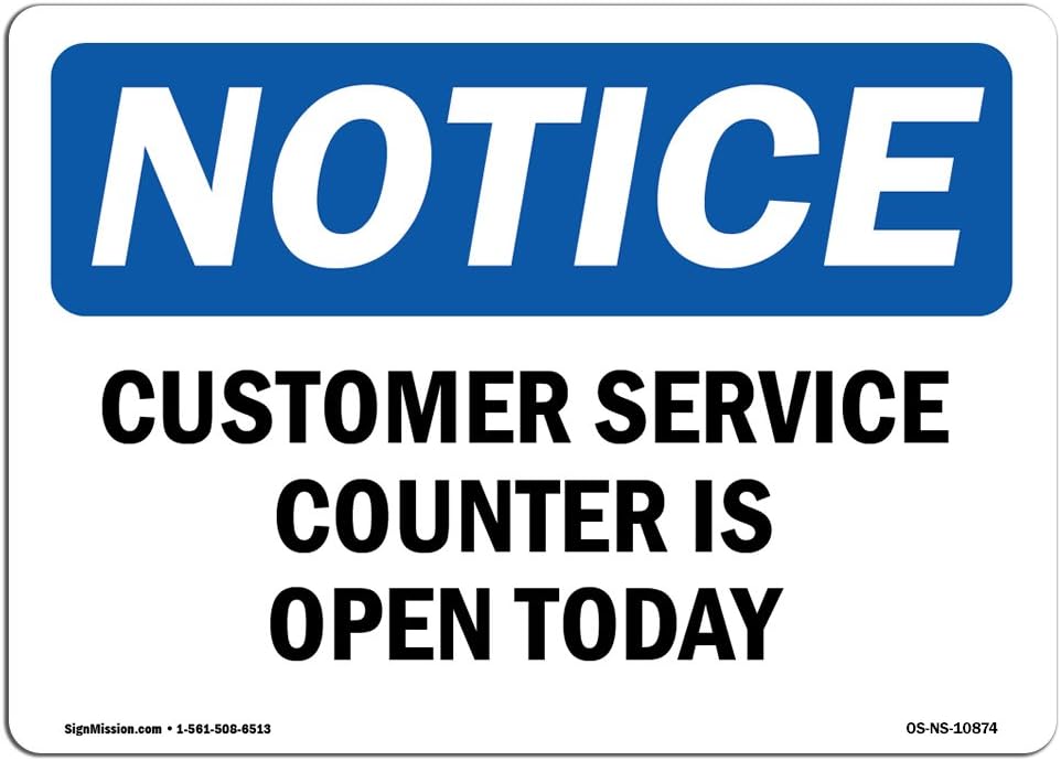 OSHA Notice Sign Customer Service Counter is Open Today