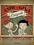 Andy et Gina : L'intégrale by 