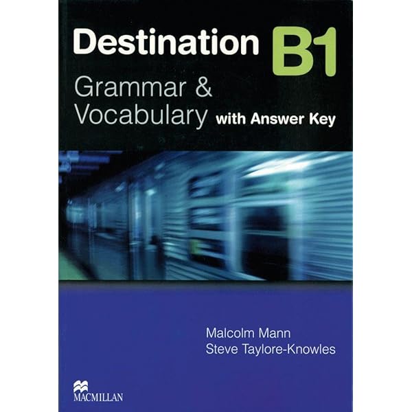 Destination B2. Grammar; Vocabulary / Student's Book with Key