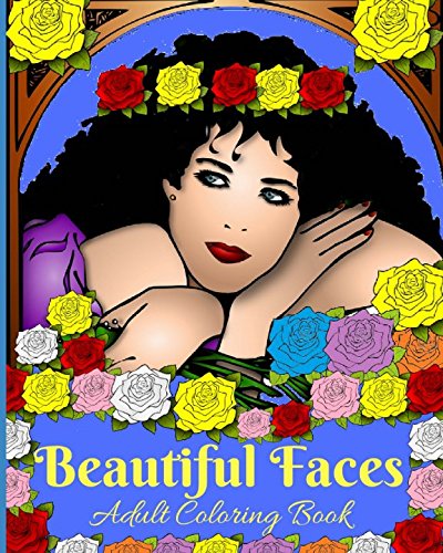 Beautiful Faces: Adult Coloring Book by P.A. Francoeur, K.M. Francoeur