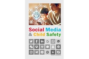 Social Media & Child Safety: An essential read for parents, this book explores the pros and cons of social media and provides valuable internet tools ... kids and teens (Digital Life Transformation)