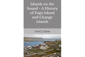 Islands on the Sound - A History of Fogo Island and Change Islands
