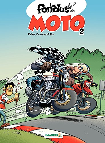 Les Fondus de moto - tome 2 - tome 2 (French Edition) by Hervé Richez