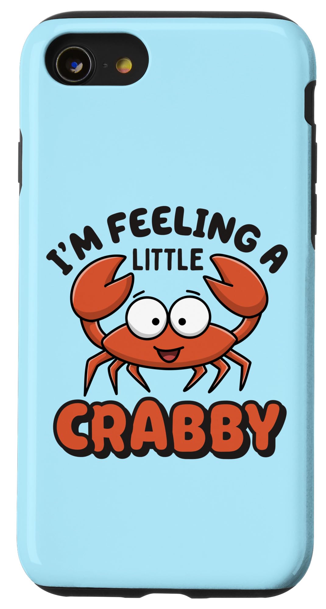 iPhone SE (2020) / 7 / 8 I'm Feeling A Little Crabby Funny Crab Case