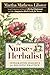 The Nurse-Herbalist: Integrative Insights for Holistic Practice
