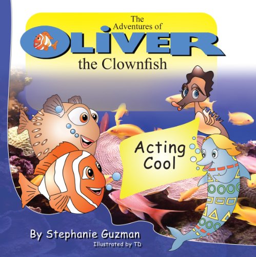 The Adventures of Oliver the Clownfish: Acting Cool